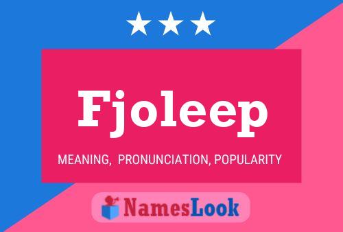 Fjoleep Name Poster