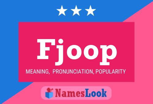 Fjoop Name Poster