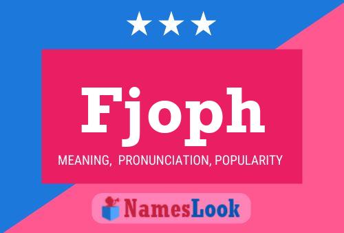 Fjoph Name Poster