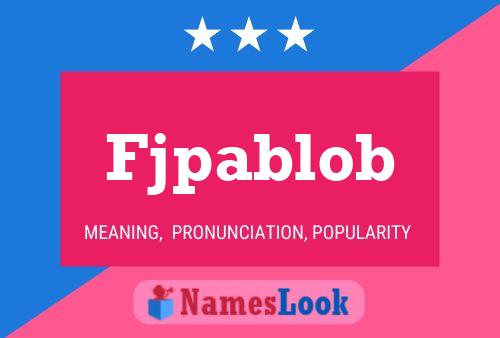 Fjpablob Name Poster