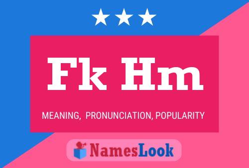 Fk Hm Name Poster