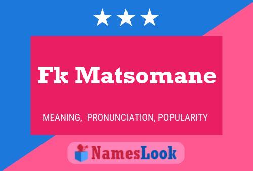 Fk Matsomane Name Poster