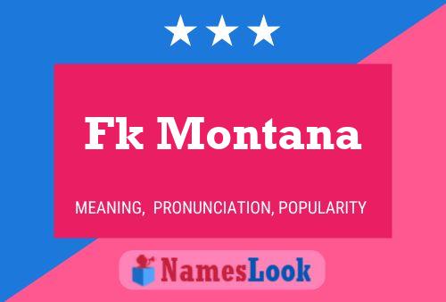 Fk Montana Name Poster