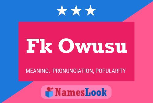 Fk Owusu Name Poster