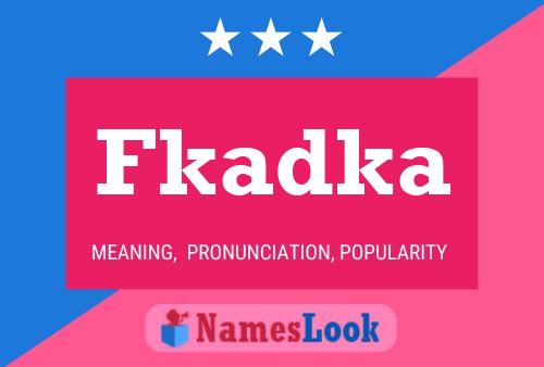 Fkadka Name Poster