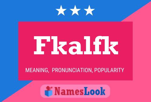 Fkalfk Name Poster