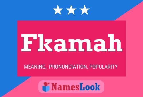 Fkamah Name Poster