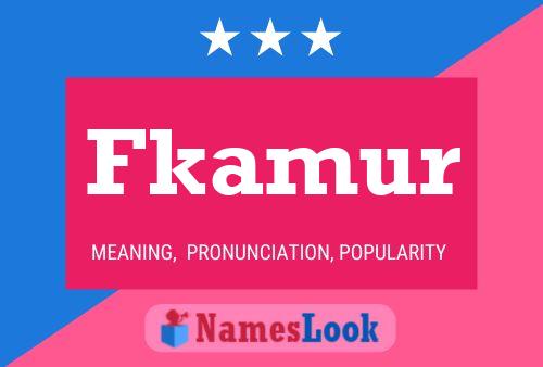 Fkamur Name Poster