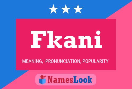 Fkani Name Poster