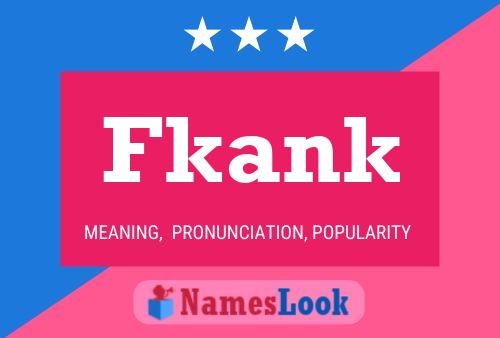 Fkank Name Poster