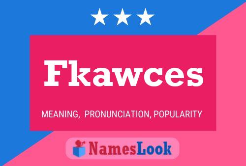 Fkawces Name Poster