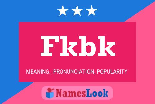 Fkbk Name Poster