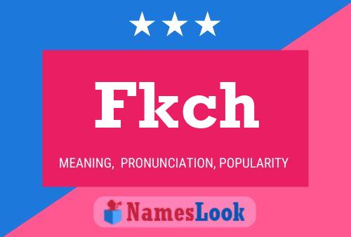 Fkch Name Poster