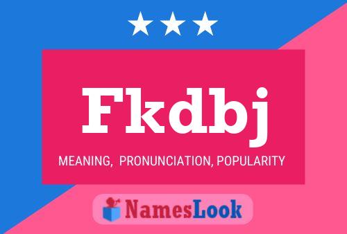 Fkdbj Name Poster