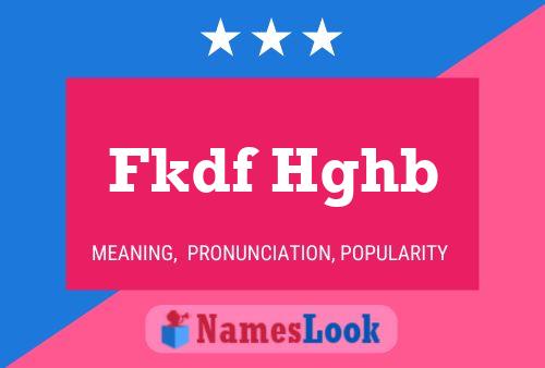 Fkdf Hghb Name Poster