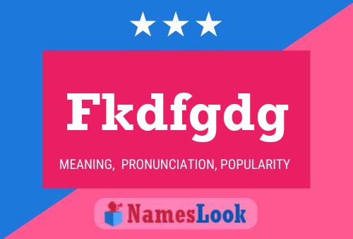 Fkdfgdg Name Poster