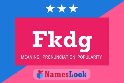 Fkdg Name Poster