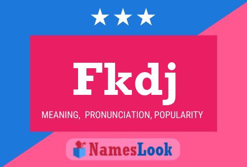 Fkdj Name Poster