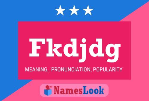 Fkdjdg Name Poster