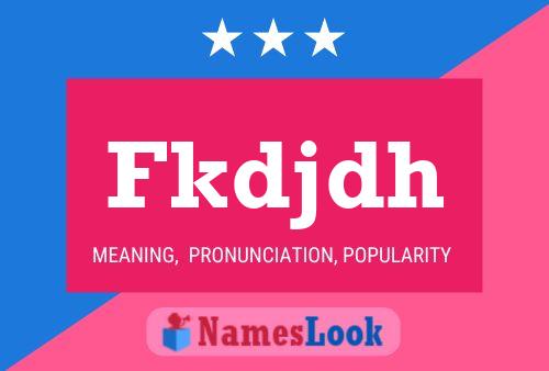 Fkdjdh Name Poster