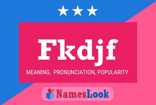 Fkdjf Name Poster