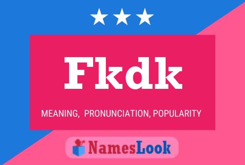 Fkdk Name Poster