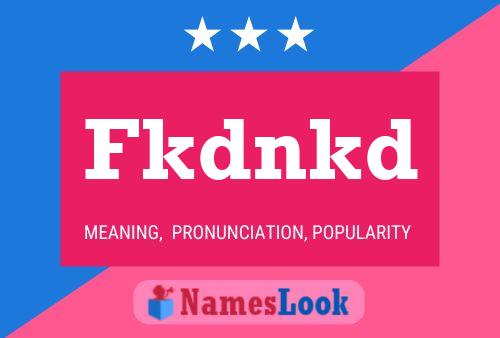 Fkdnkd Name Poster