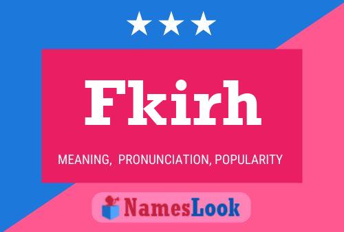 Fkirh Name Poster