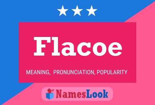 Flacoe Name Poster