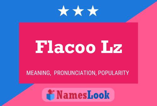 Flacoo Lz Name Poster