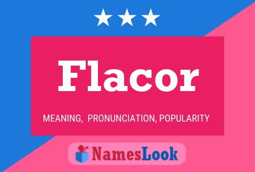 Flacor Name Poster