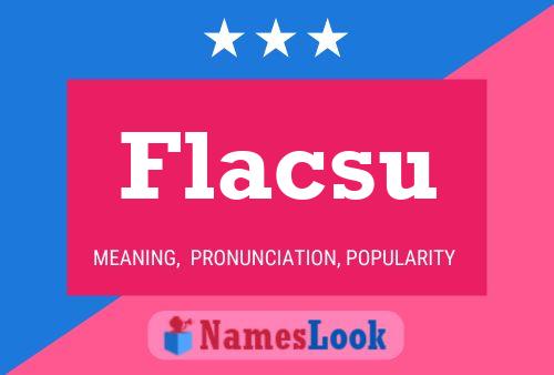 Flacsu Name Poster