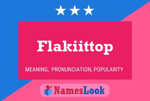 Flakiittop Name Poster