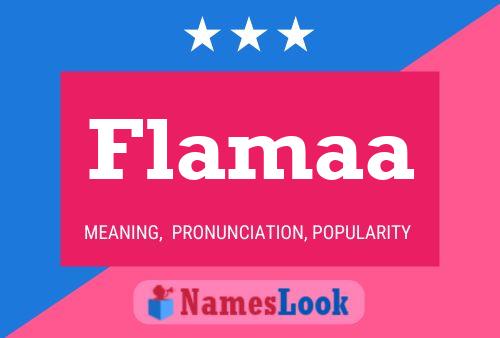 Flamaa Name Poster