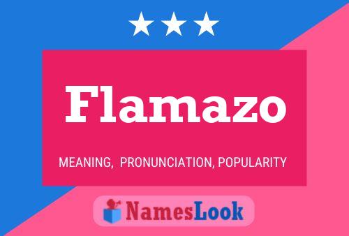 Flamazo Name Poster