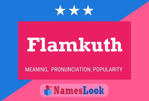 Flamkuth Name Poster