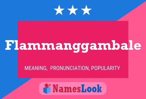 Flammanggambale Name Poster