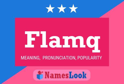 Flamq Name Poster