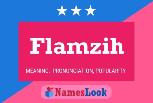 Flamzih Name Poster