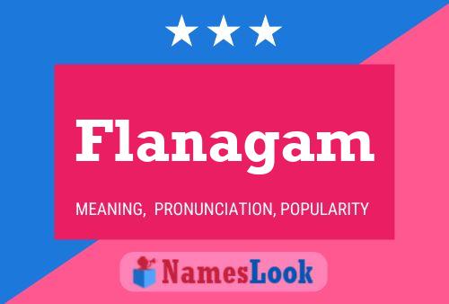 Flanagam Name Poster