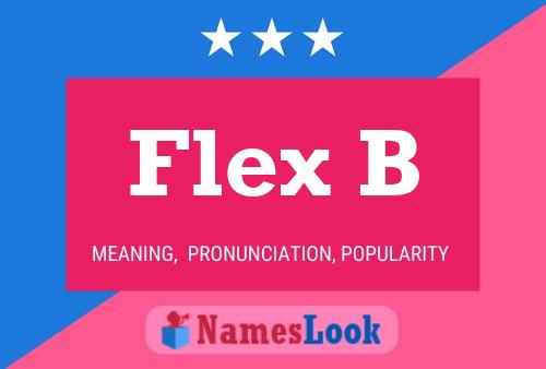 Flex B Name Poster