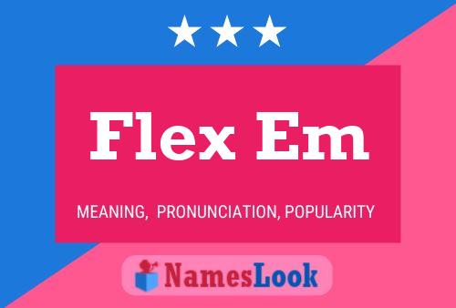 Flex Em Name Poster