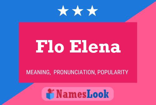 Flo Elena Name Poster