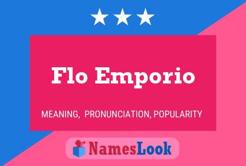 Flo Emporio Name Poster