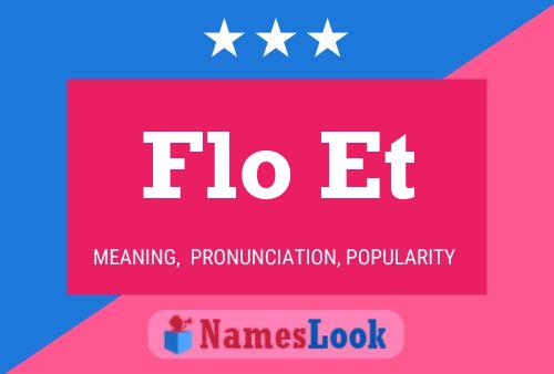 Flo Et Name Poster