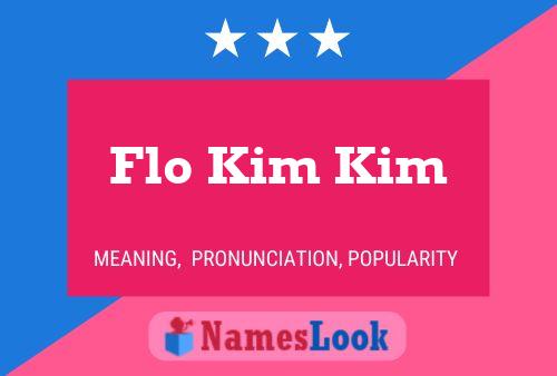 Flo Kim Kim Name Poster