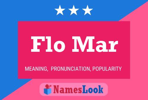 Flo Mar Name Poster