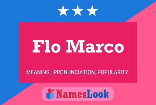 Flo Marco Name Poster