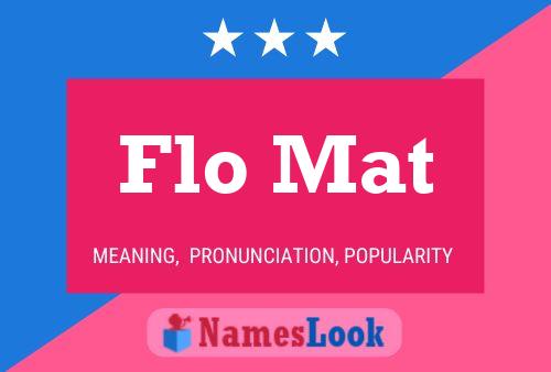 Flo Mat Name Poster