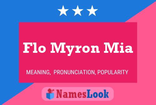 Flo Myron Mia Name Poster